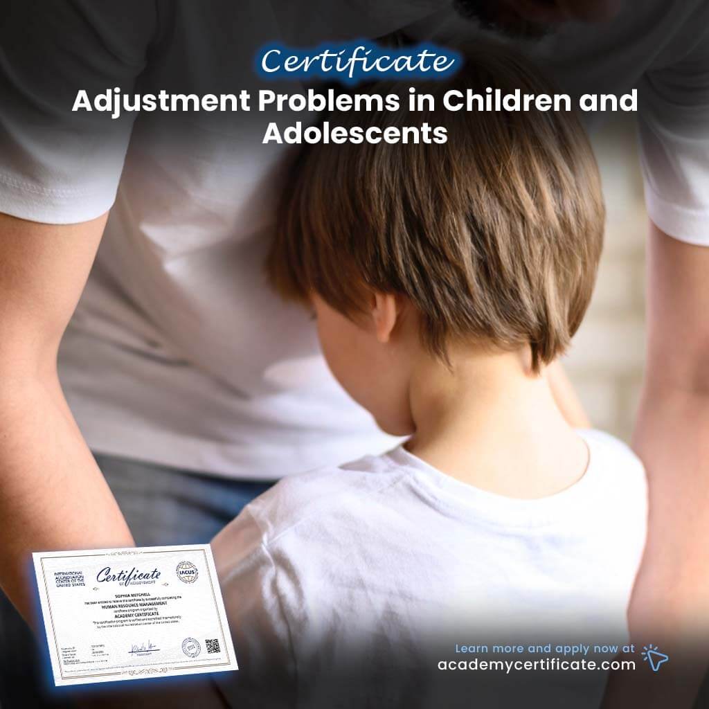 Adjustment Problems in Children and Adolescents Certificate