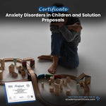 Anxiety Disorders in Children and Solution Proposals Certificate