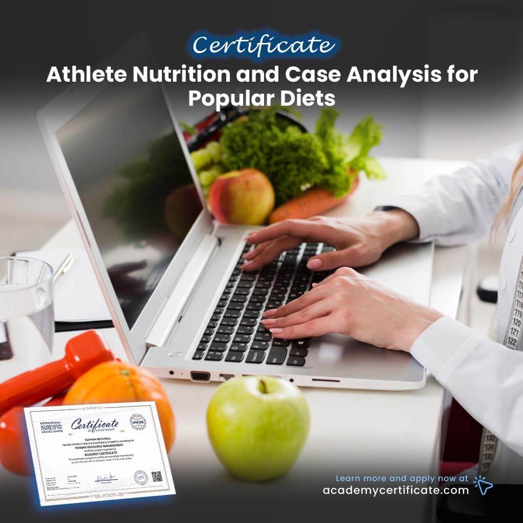 Athlete Nutrition and Case Analysis for Popular Diets Certificate