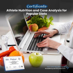 Athlete Nutrition and Case Analysis for Popular Diets Certificate