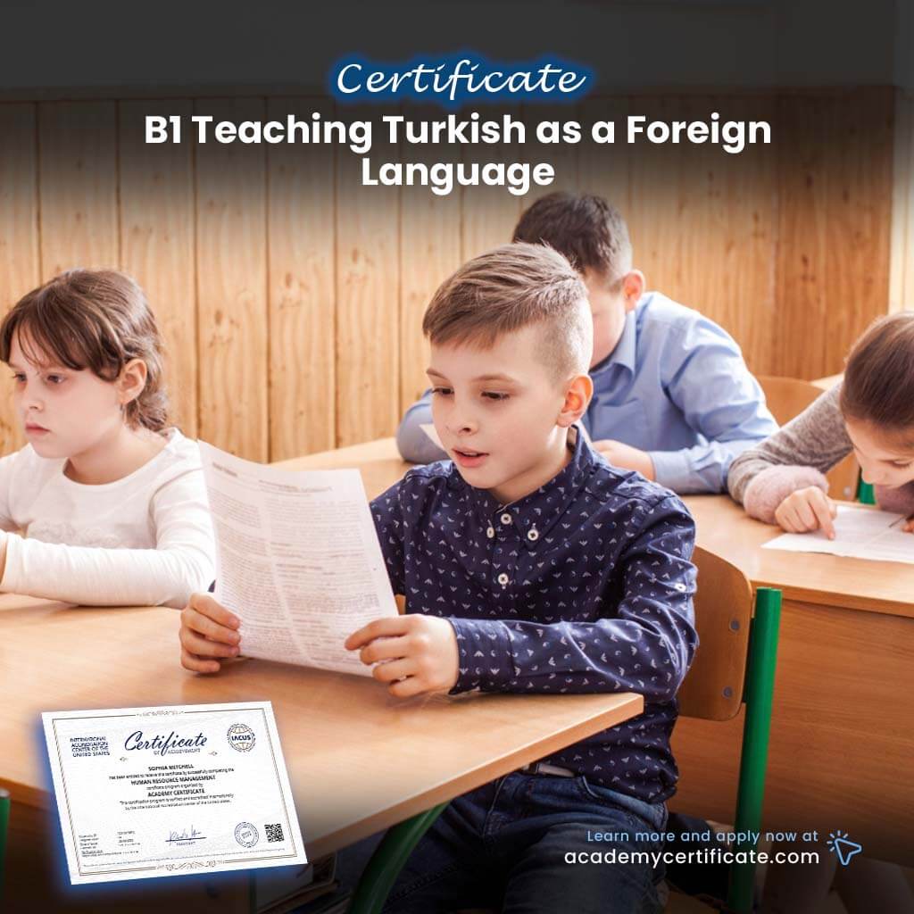 B1 Teaching Turkish as a Foreign Language Certificate