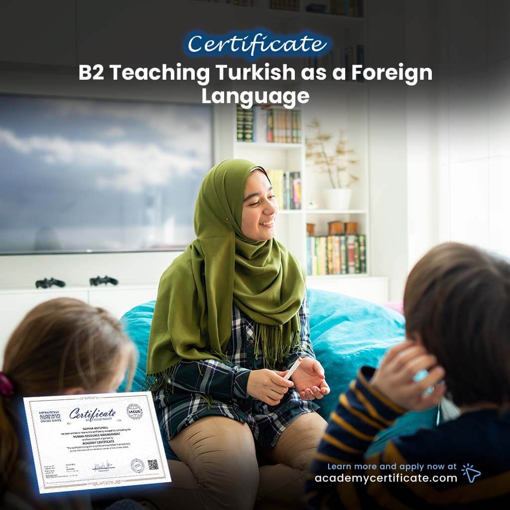 B2 Teaching Turkish as a Foreign Language Certificate