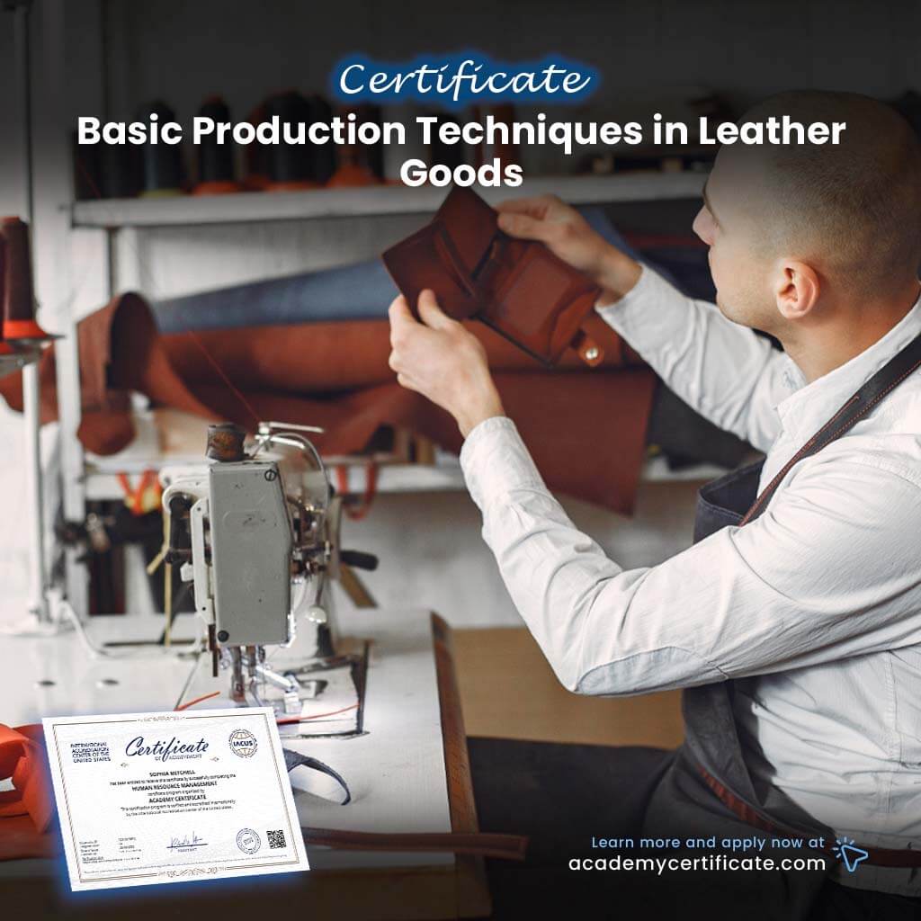 Basic Production Techniques in Leather Goods Certificate