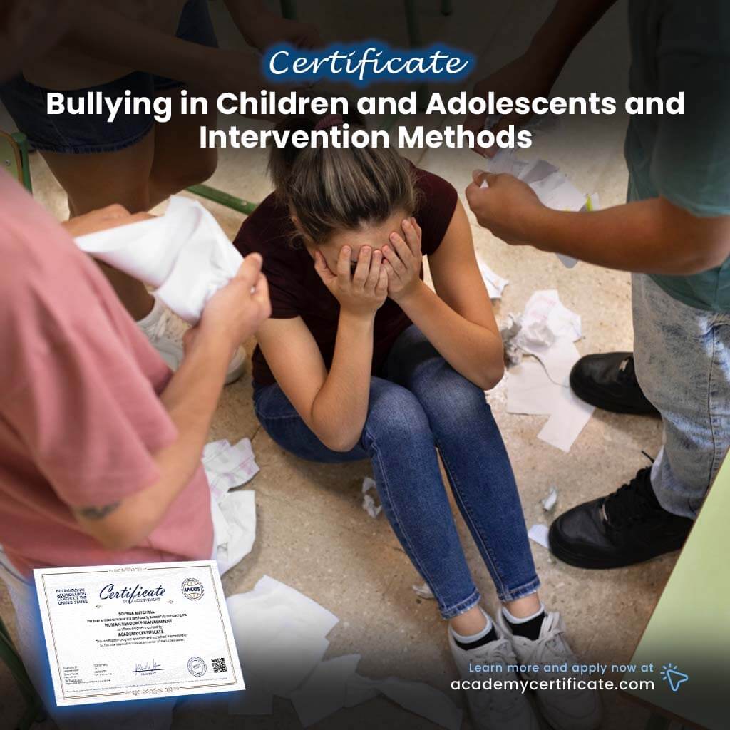 Bullying in Children and Adolescents and Intervention Methods Certificate