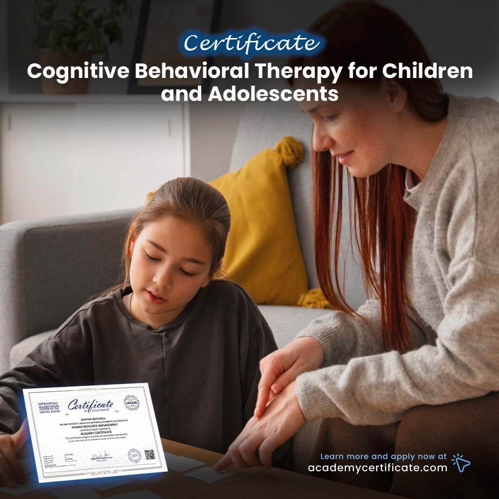 Cognitive Behavioral Therapy for Children and Adolescents Certificate
