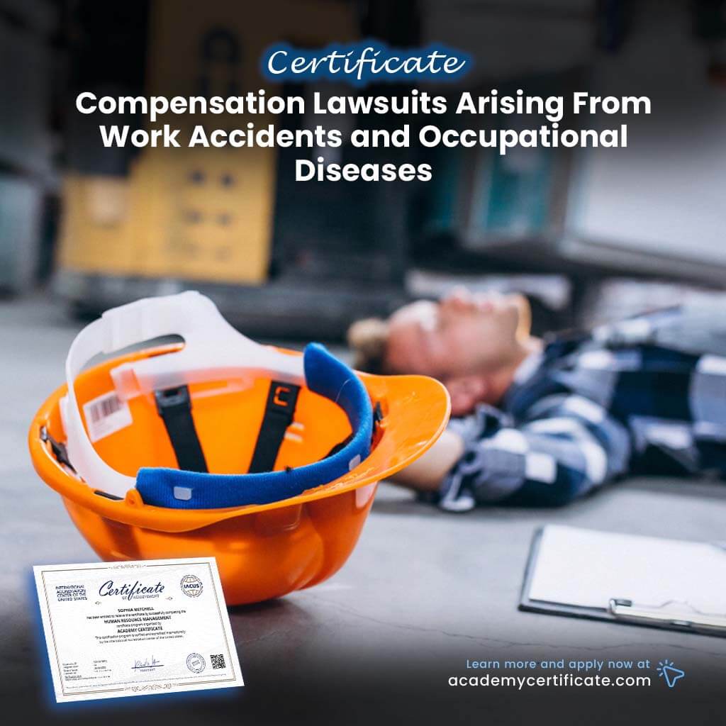 Compensation Lawsuits Arising From Work Accidents and Occupational Diseases Certificate