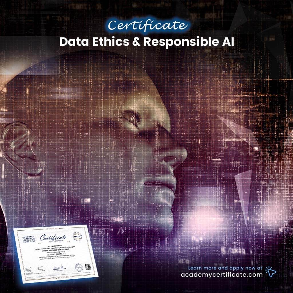 Data Ethics & Responsible AI Certificate