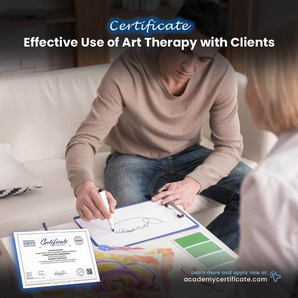 Effective Use of Art Therapy with Clients Certificate