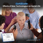 Effects of New Technologies on Social Life Certificate