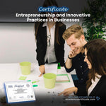 Entrepreneurship and Innovative Practices in Businesses Certificate
