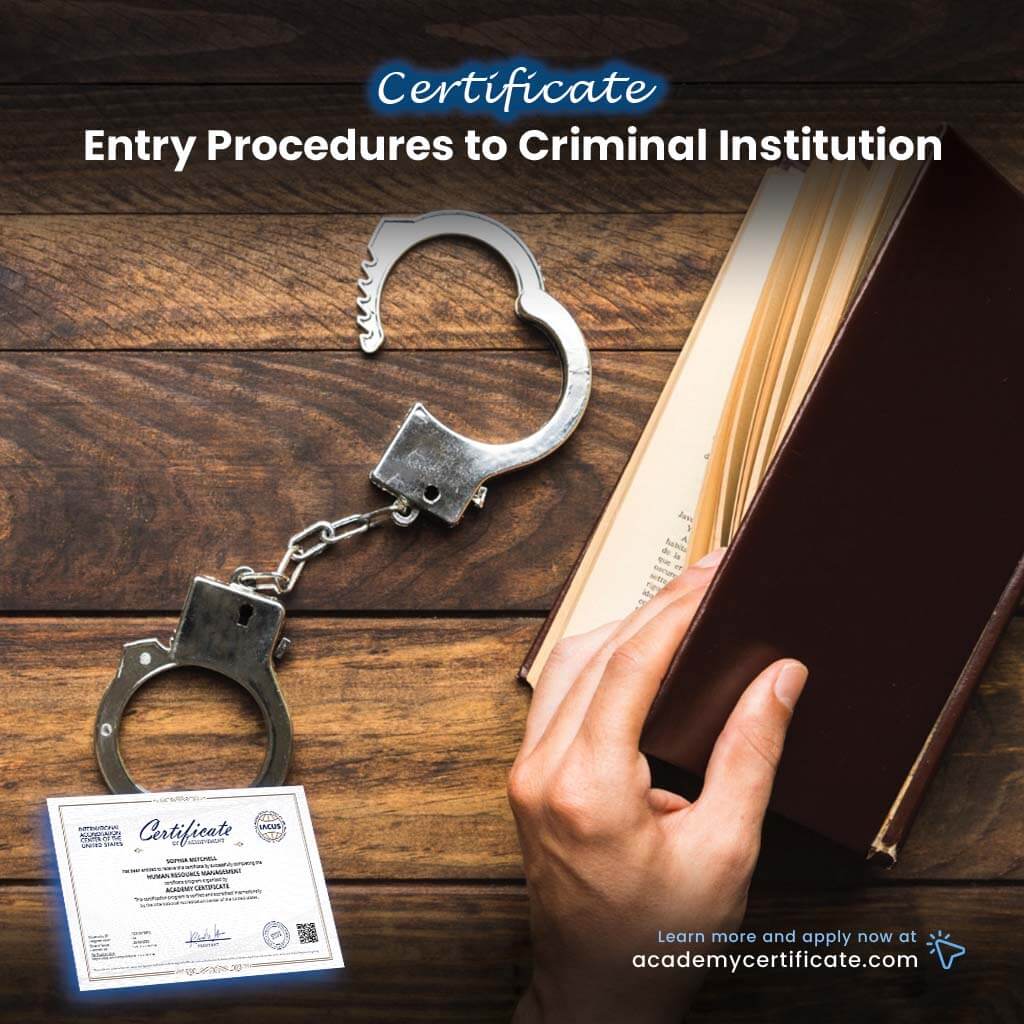 Entry Procedures to Criminal Institution Certificate