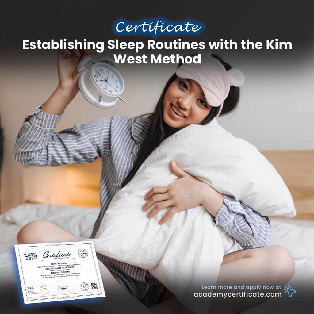 Establishing Sleep Routines with the Kim West Method Certificate