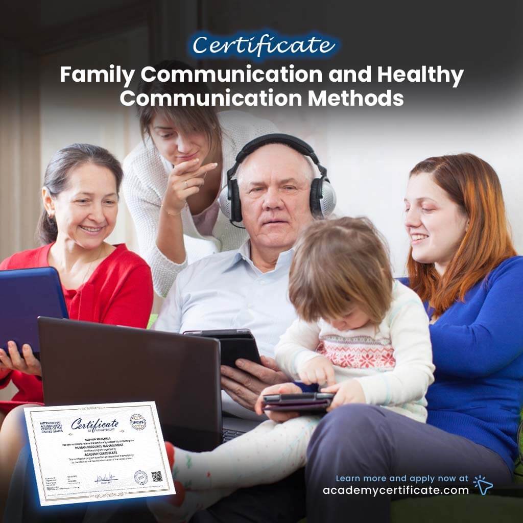 Family Communication and Healthy Communication Methods Certificate