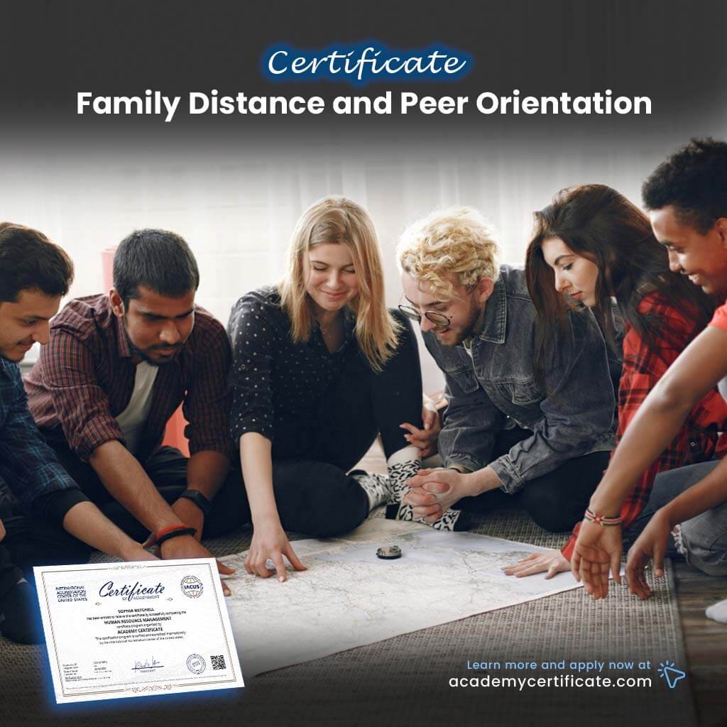 Family Distance and Peer Orientation Certificate