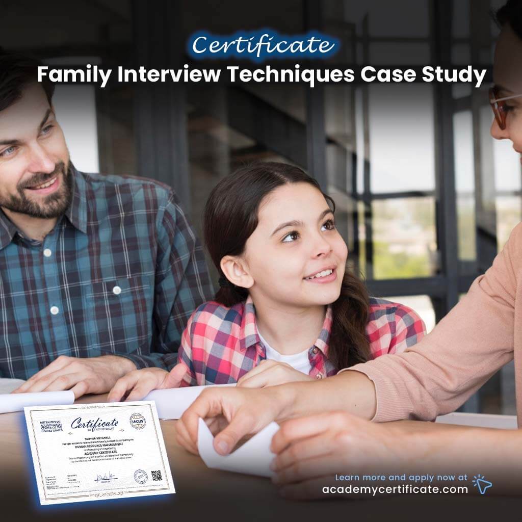 Family Interview Techniques Case Study Certificate
