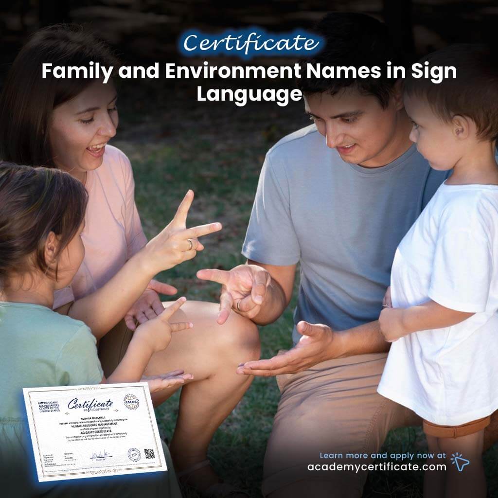 Family and Environment Names in Sign Language Certificate