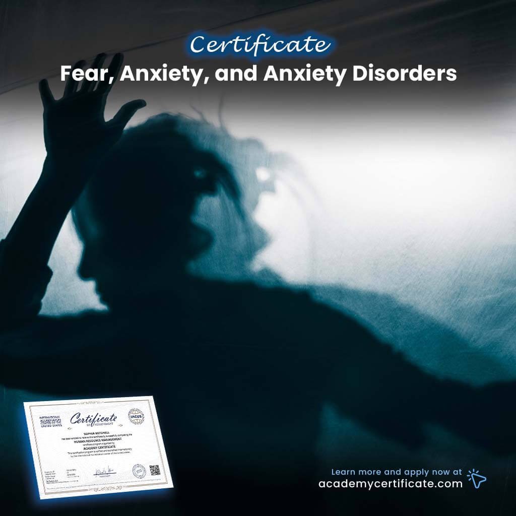 Fear, Anxiety, and Anxiety Disorders Certificate