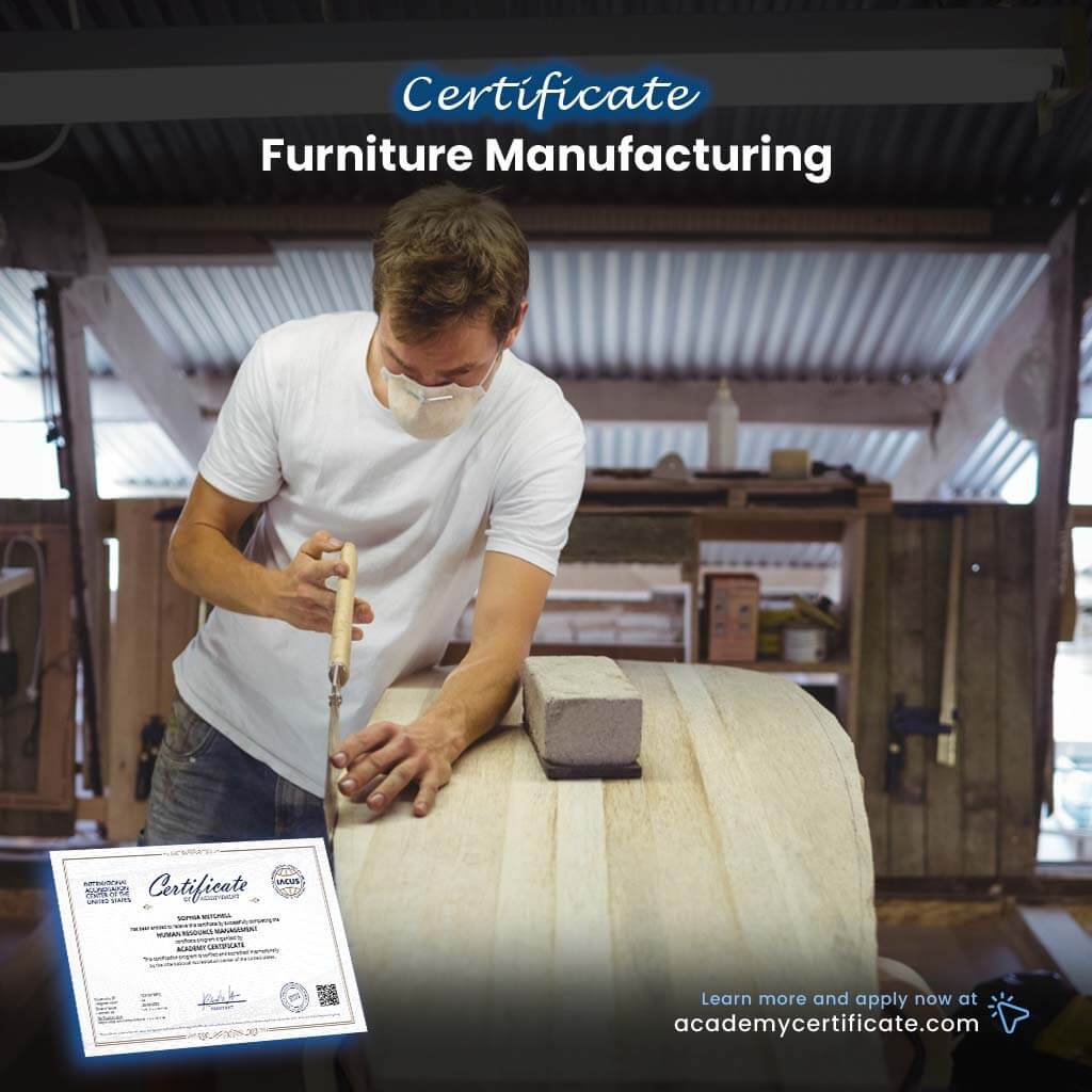 Furniture Manufacturing Certificate