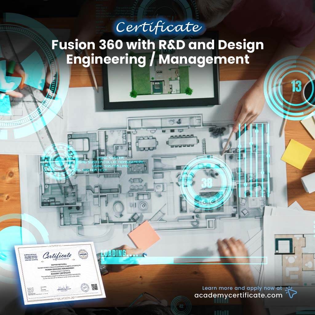 Fusion 360 with R&D and Design Engineering / Management Certificate