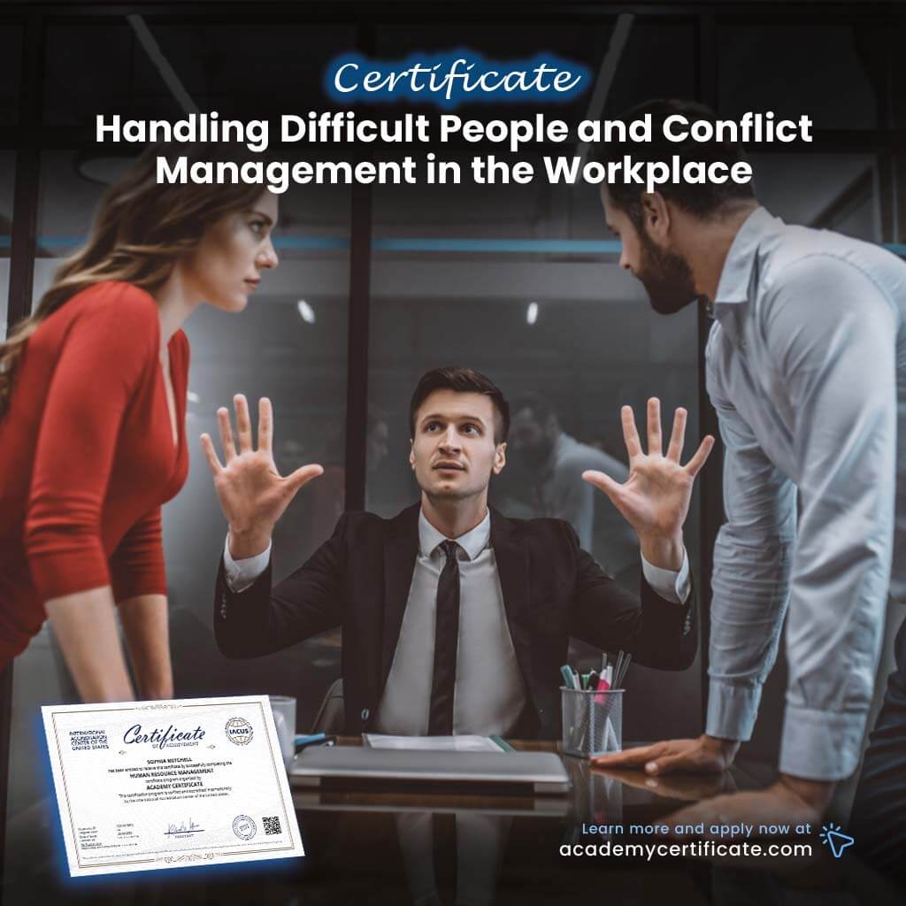 Handling Difficult People and Conflict Management in the Workplace Certificate