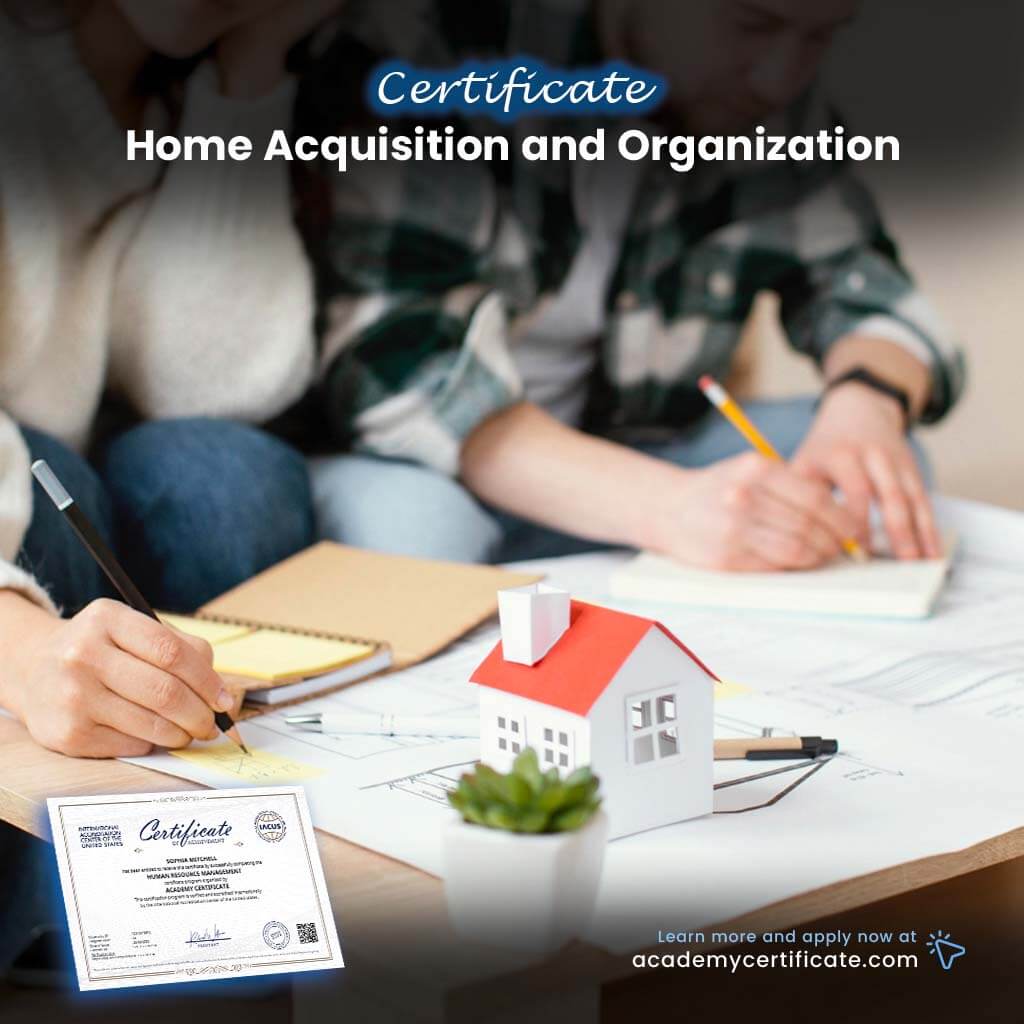 Home Acquisition and Organization Certificate
