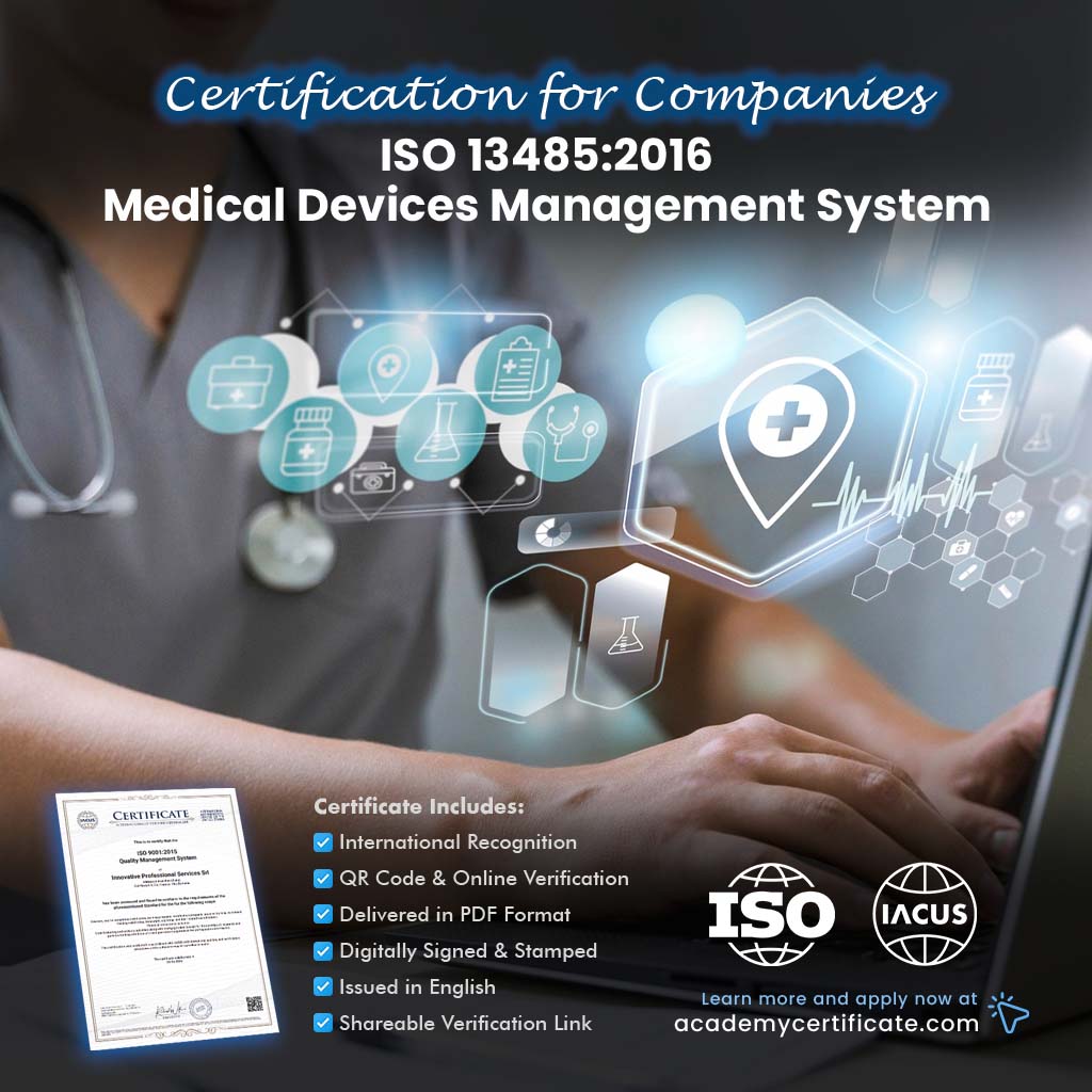 ISO 13485:2016 Medical Devices Management System Certification for Companies and Institutions