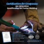ISO 3834:2024 Qualification for Fusion Welding Certification for Companies and Institutions