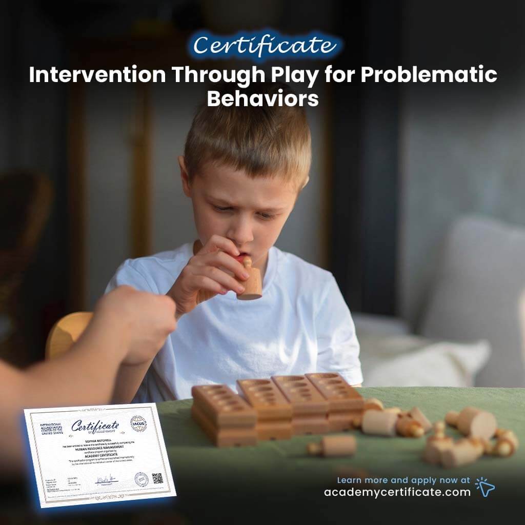 شهادة التدخل من خلال اللعب للسلوكيات الإشكالية
