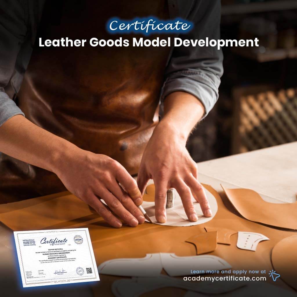 Leather Goods Model Development Certificate