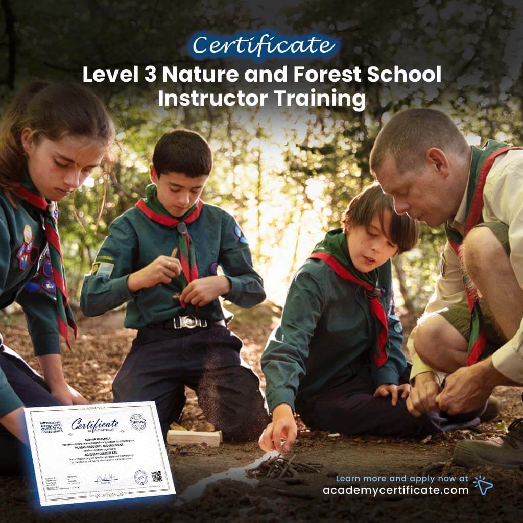 Level 3 Nature and Forest School Instructor Training Certificate