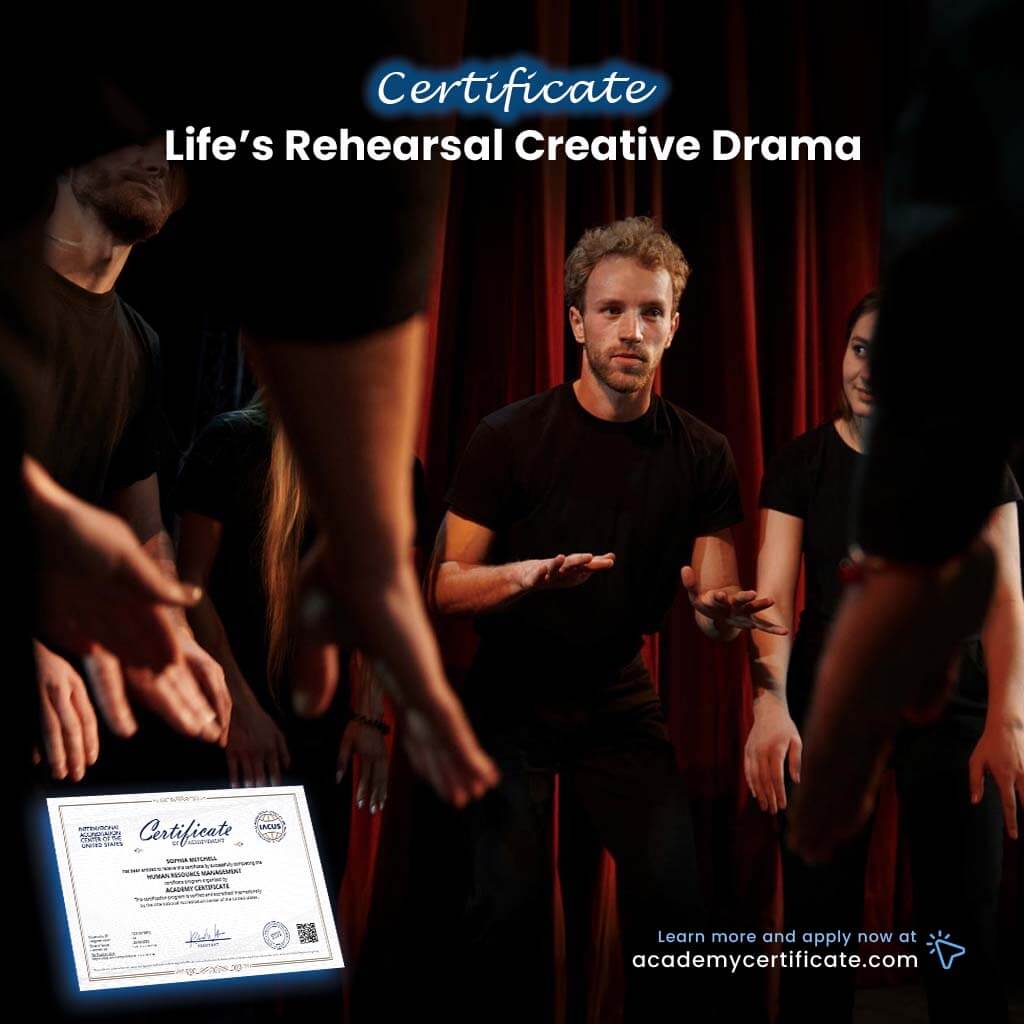 Life’s Rehearsal Creative Drama Certificate
