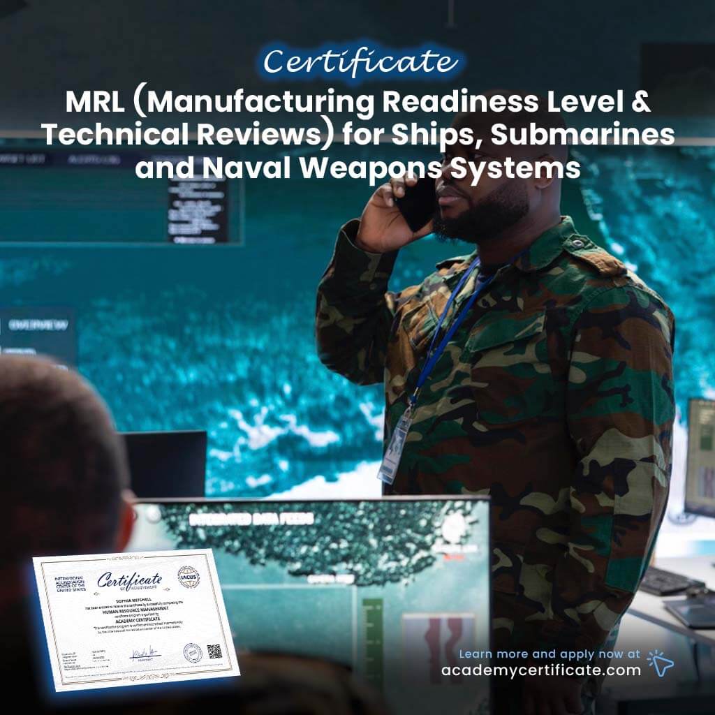 MRL (Manufacturing Readiness Level & Technical Reviews) for Ships, Submarines and Naval Weapons Systems Certificate