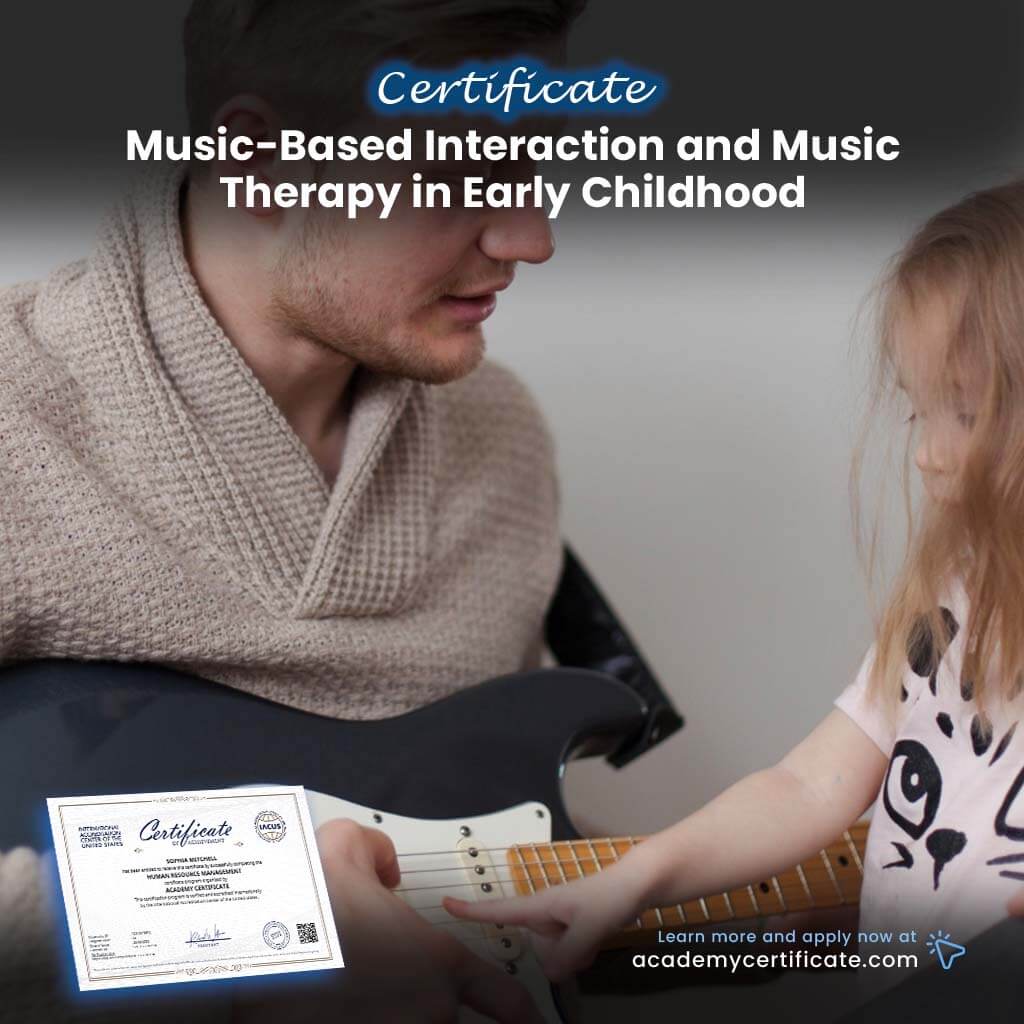 Music-Based Interaction and Music Therapy in Early Childhood Certificate