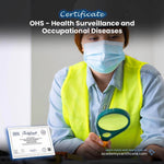OHS – Health Surveillance and Occupational Diseases Certificate