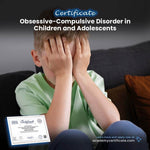 Obsessive-Compulsive Disorder in Children and Adolescents Certificate