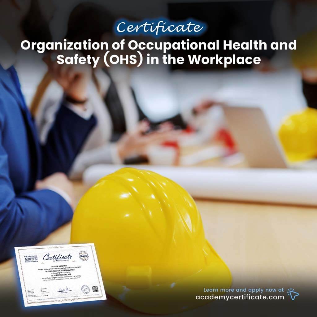 Organization of Occupational Health and Safety (OHS) in the Workplace Certificate