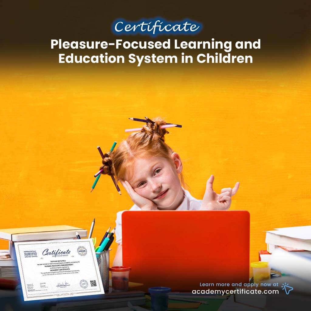 Pleasure-Focused Learning and Education System in Children Certificate