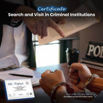 Search and Visit in Criminal Institutions Certificate