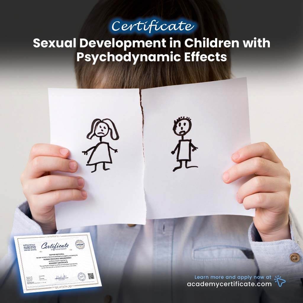 Sexual Development in Children with Psychodynamic Effects Certificate