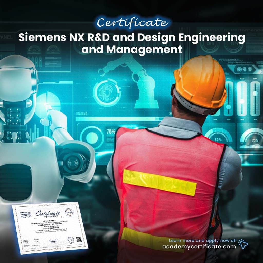 Siemens NX R&D and Design Engineering and Management Certificate