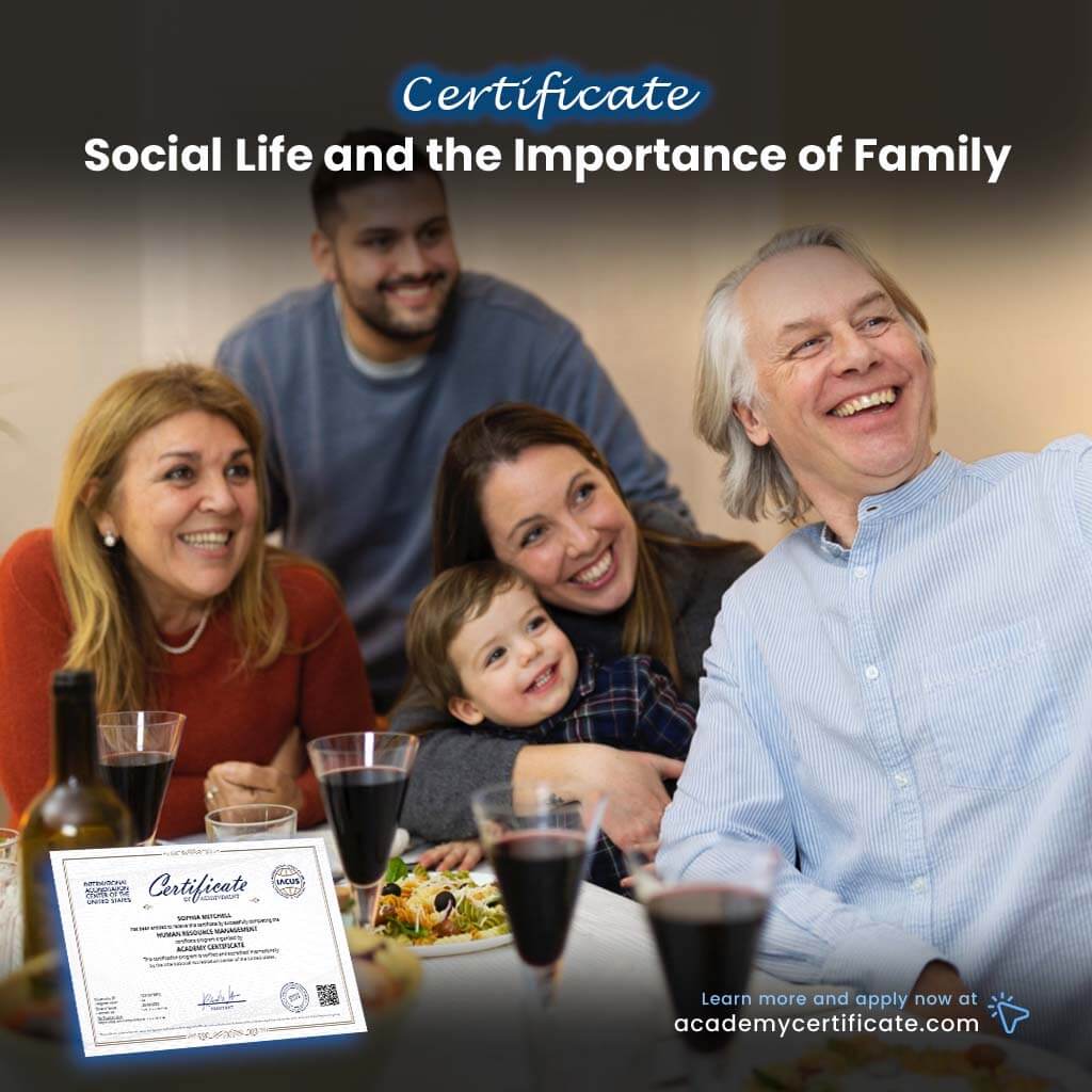 Social Life and the Importance of Family Certificate