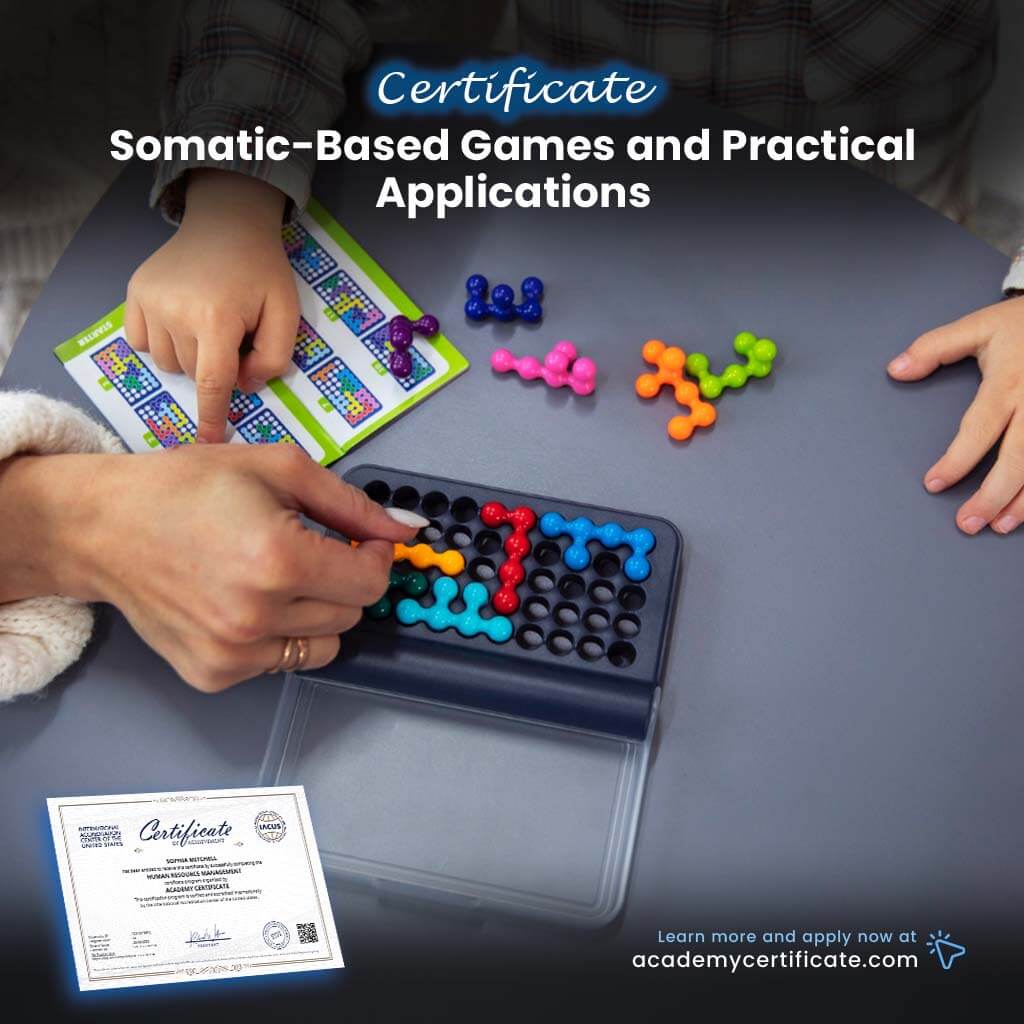Somatic-Based Games and Practical Applications Certificate