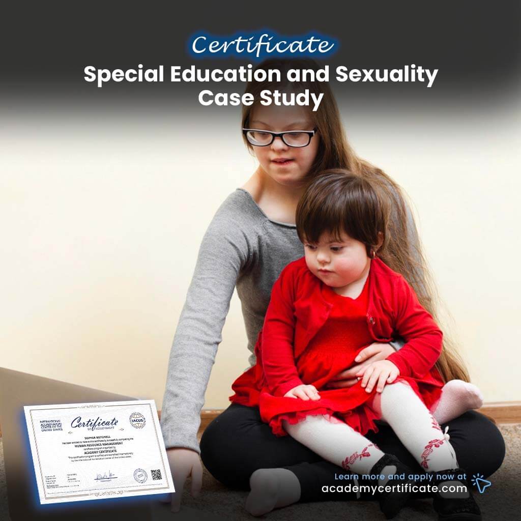 Special Education and Sexuality Case Study Certificate