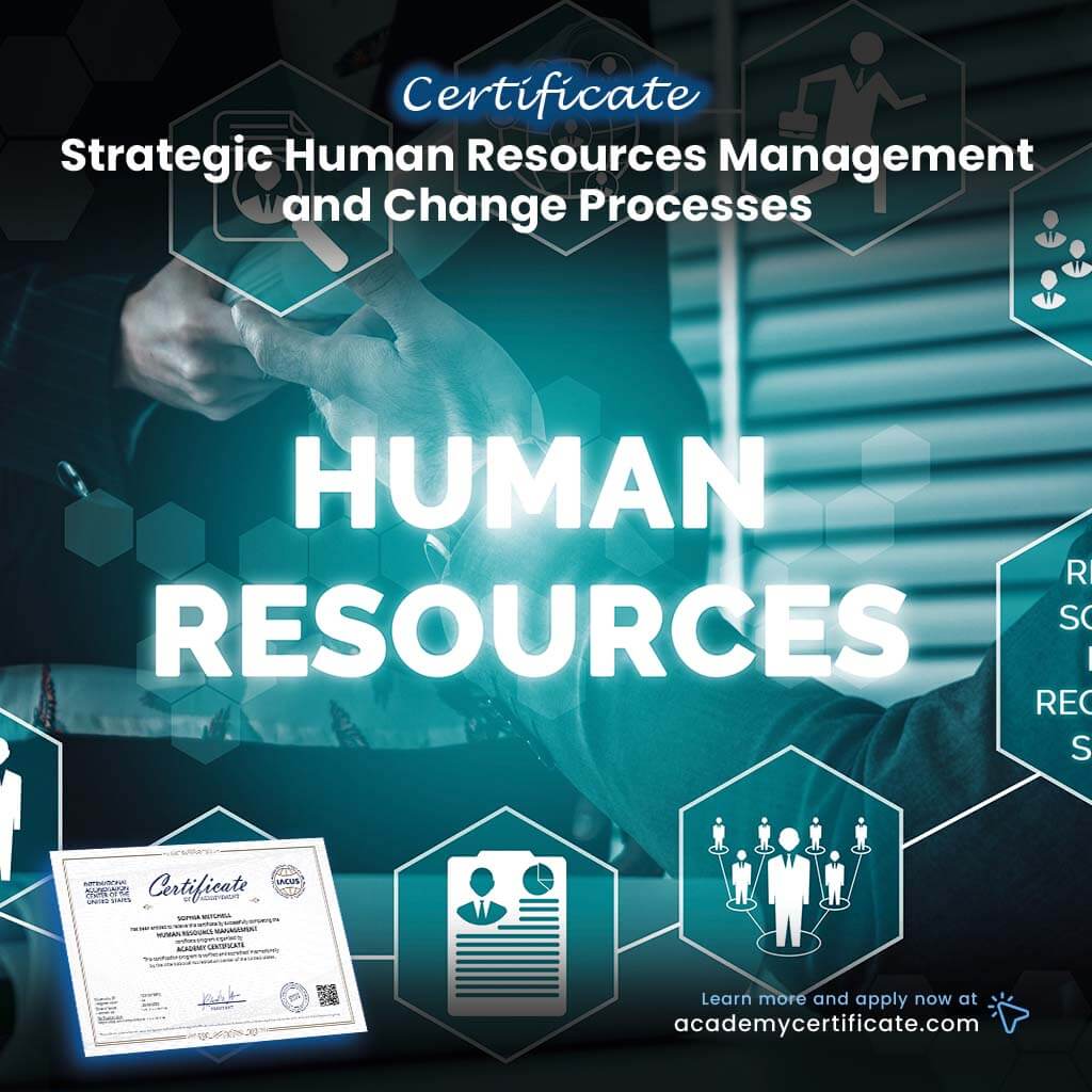 Strategic Human Resources Management and Change Processes Certificate
