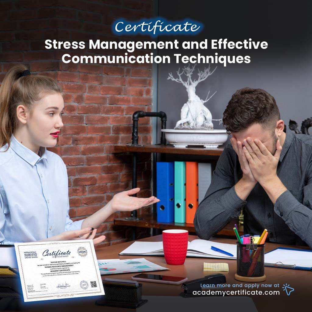 Stress Management and Effective Communication Techniques Certificate