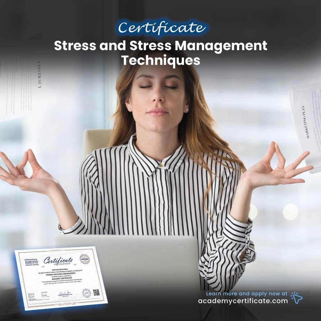 Stress and Stress Management Techniques Certificate