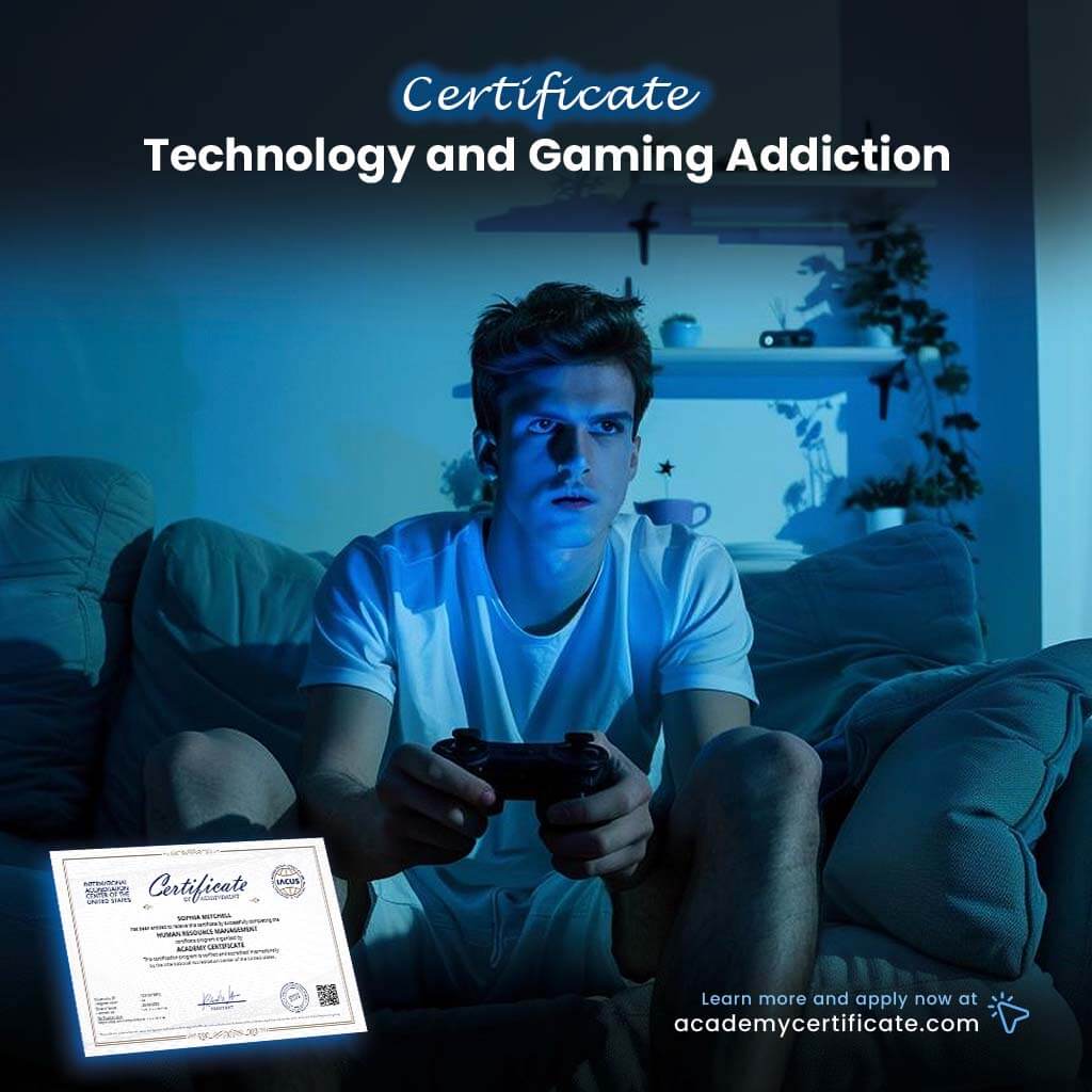 Technology and Gaming Addiction Certificate