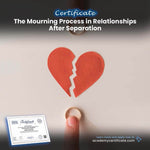 The Mourning Process in Relationships After Separation Certificate