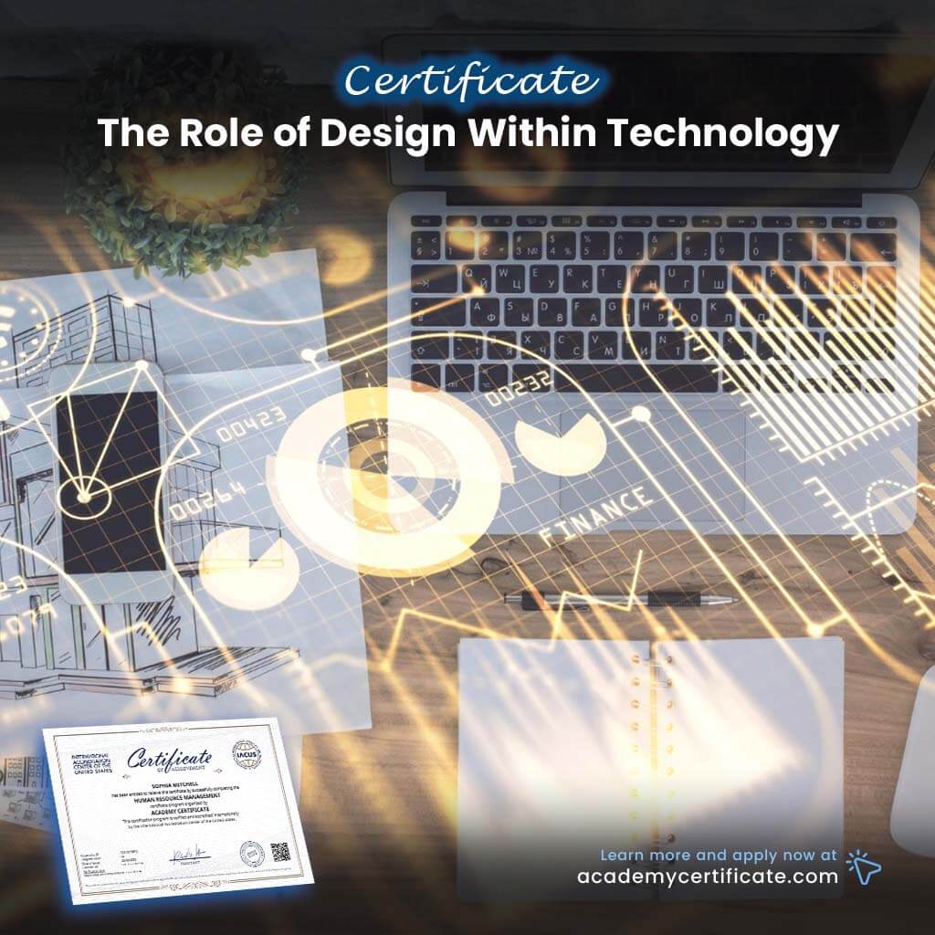 The Role of Design Within Technology Certificate