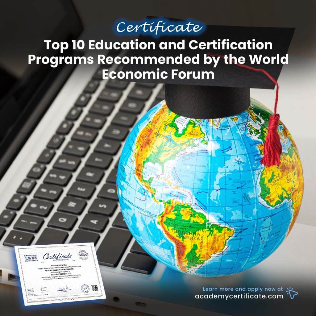 Top 10 Education and Certification Programs Recommended by the World Economic Forum Certificate
